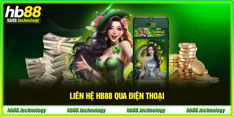 Liên hệ HB88 qua điện thoại