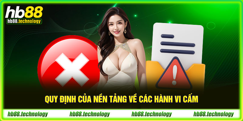 Quy định của nền tảng về các hành vi cấm