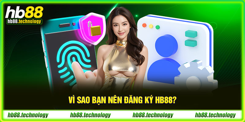 (Vì sao bạn nên đăng ký HB88?)